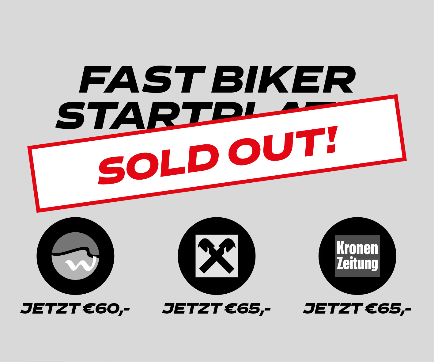 Fast Biker Startplatz - Sold Out