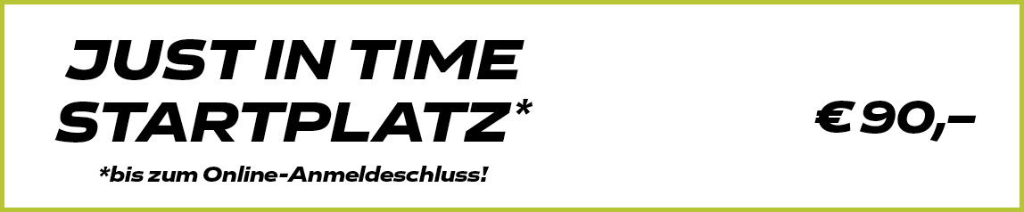 Just in Time Startplatz